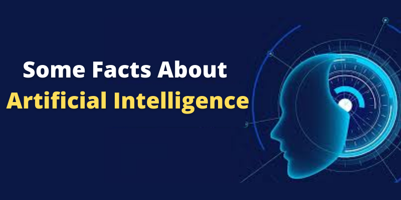 Some Facts About Artificial Intelligence