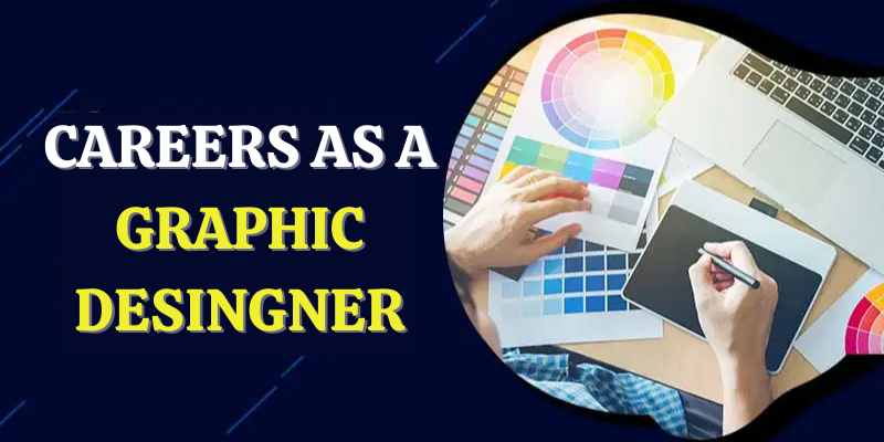 Careers As a Graphic Designer