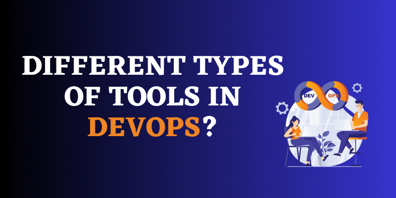 Different Types of Tools in Devops?