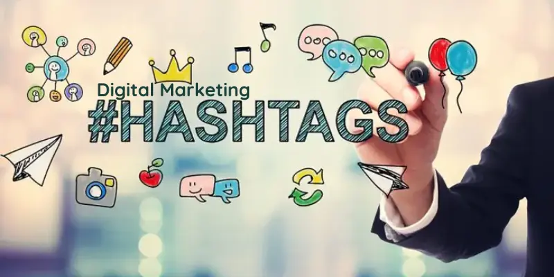 Use Hashtags in Digital Marketing